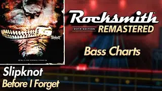 Slipknot - Before I Forget | Rocksmith® 2014 Edition | Bass Chart