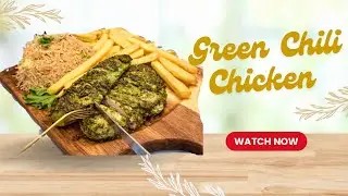 Green Chili Chicken | Chicken Platter Recipe