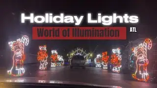 A must see Holiday Lights in ATL|| World of Illumination +Drive Through lights 