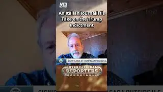 Italian Journalist: Trump Indictment is 