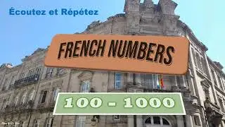 FRENCH 1 - Lesson 9.1   Numbers in French 100 - 1000