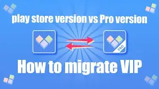 Clone app play store version and Pro version/How to migrate vip