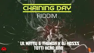 Lil Natty & Thunda x Dj Moss - Totti Head Bad [Chaining Day Riddim] 2022 Soca