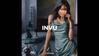 TAEYEON - INVU (CupcakKe Remix) [REMOANS FOREVER 🪞 RE-UPLOAD]