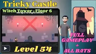 Tricky Castle Witch Tower Level 54 [All Bats]