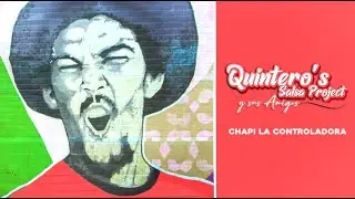 Quintero's Salsa Project - Chapi La Controladora (Cover Video) ft. Alexander Abreu