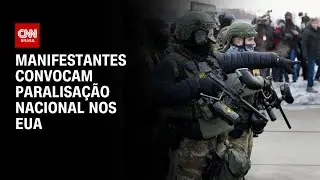 EUA: Manifestantes convocam greves e protestos contra política de imigração | BASTIDORES CNN
