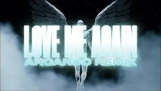 John Newman - Love Me Again (Arcando Remix)
