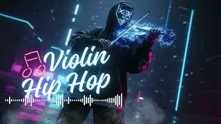 Violin x Hip Hop 🎶 | Inspiring Beats for Ambition & Grind