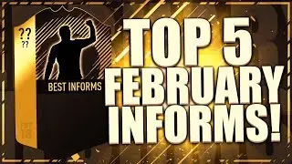TOP 5 INFORMS/SPECIAL CARDS FOR FEBRUARY! FIFA 18 ULTIMATE TEAM