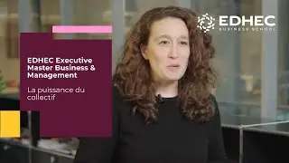 Executive Master Business & Management : la puissance du collectif | EDHEC Business School