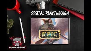 Episode 7-Digital Playthroughs-Epic The Card Game-Limited Format