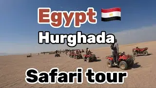 Hurghada/Egypt🇪🇬Safari tour