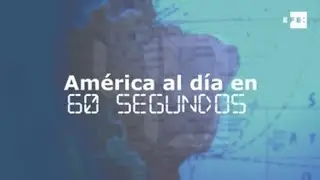 Am&eacute;rica al d&iacute;a en 60 segundos: martes 9 de junio