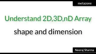 7. Practical 2D,3D array shape ndim in python numpy | Neeraj Sharma