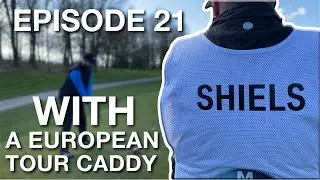 EP21 - STORIES OF A PROFESSIONAL TOUR CADDY