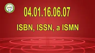 04.01.16.06.07   ISBN, ISSN a ISMN