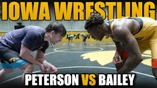 Inside Iowa Wrestling Practice: Peterson vs Bailey (LIVE Scrap)
