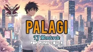 Palagi - TJ Monterde || Pop Punk (Rock) Cover - GeoRiffs (Lyrics)