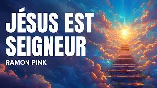 J&eacute;sus est Seigneur (Ramon Pink) // Maison De Louange