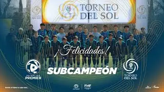 🏆 ESTRELLAS PREMIER subcampe&oacute;n del Torneo del Sol tras una gran FINAL vs Selecci&oacute;n Mexicana Sub‑17