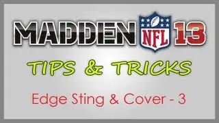 Madden 13 Tips - Edge Sting & Cover 3