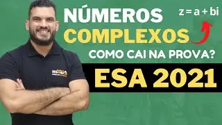 Números Complexos | ESA 2021 – Intensivo de Matemática