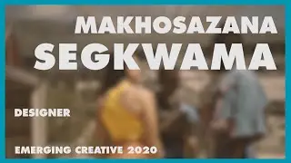 Makhosazane Sekgwama  || Emerging Creatives 2020