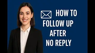How to Follow Up After No Reply | Polite & Professional Email Tips