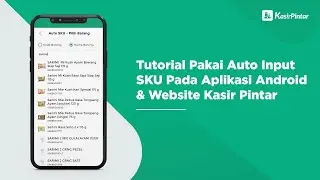 #32 Tutorial pakai auto input SKU di Aplikasi Kasir Pintar Pro & Backoffice