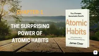 Atomic Habits Chapter 1 Summary | Power of Small Habits | James Clear Book Explained | AUDORIX