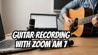 Zoom AM 7 - The Best Guitar Recording Solution?