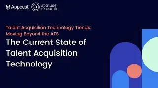 The Current State of Talent Acquisition Technology