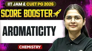 Aromaticity | IIT JAM/CUET PG 2026 | IIT JAM Chemistry | IIT JAM Score Booster | PW