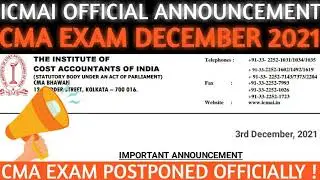 BREAKING ICMAI Very Important Announcement | CMA Dec 2021 Exam Postponed | CMA Exam Latest Update