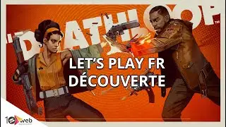 [Let's Play FR] DEATHLOOP DECOUVERTE MECANIQUES - 1&egrave;re mission