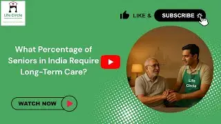 What Percentage of Seniors in India Need Long-Term Care? | Elder Care Insights