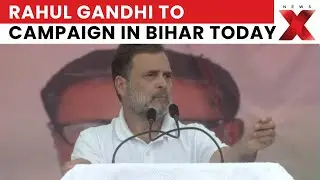 Rahul Gandhi to Campaign in Gaya, Aurangabad & Kutumba | Bihar Polls | NewsX