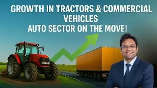 𝗗𝗮𝘆 21 | 𝗠𝗼𝗿𝗻𝗶𝗻𝗴 𝗖𝗮𝗹𝗹: Auto Sector on the Rise! Growth Trends in Tractors & Commercial Vehicles