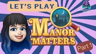 Let&rsquo;s Play Manor Matters &ndash; Mysteries, Puzzles & Renovation (Part 1)