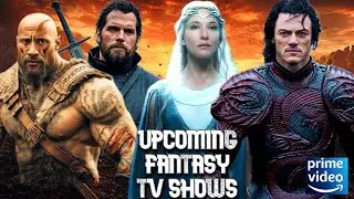 Пять предстоящих фэнтезийных сериалов на Prime Video!