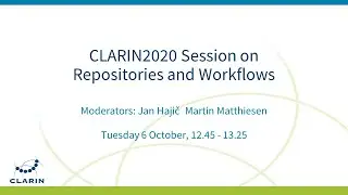 CLARIN2020 - Repositories and Workflows Day 2 - 6.10.2020