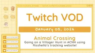 Twitch VOD | Villager Hunting in Animal Crossing NH | 06 January 2026