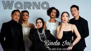 WARNA - Rindu Ini (studio live version)