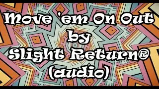 Move 'em On Out- Mark Kassa and Slight Return&reg; from the Welcome To The D&reg; album
