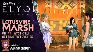 Elyon Beta - Lotusvine Marsh Quests / Getting to Level 30