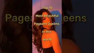 Top 10 most beautiful beauty pageant queens in the world #shorts