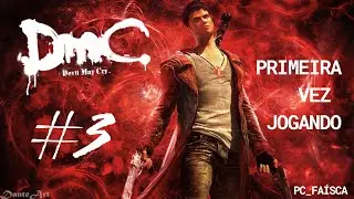 Devil May Cry (2013) |#3 - Jogando Pela Primeira Vez