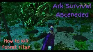 Ark Survival Ascended: How to Kill Forest Titan EASY
