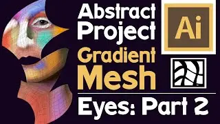 Gradient Mesh Abstract Tutorial - Learn Realistic Drawing (Adobe Illustrator) - Eyes Part 2